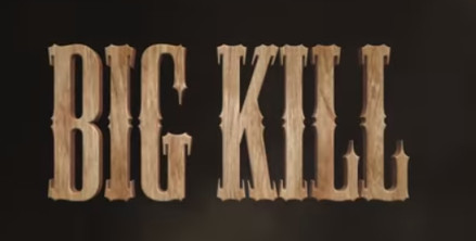 Movie Review: ‘Big Kill’