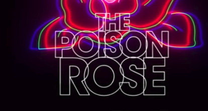 Watch Trailer For ‘The Poison Rose’