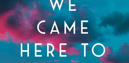 Book Review: ‘We Came Here To Forget: A Novel’ By Andrea Dunlop