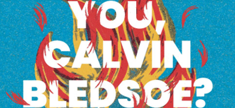 Book Review: ‘Who Are You, Calvin Bledsoe?’ Is One Of The Strangest, Most Fun Books Of The Year