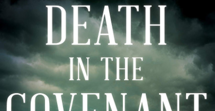 Book Review: ‘Death In The Covenant’ Is The Next Thrilling Abish Taylor Mystery