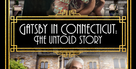 Watch Trailer For ‘Gatsby In Connecticut: The Untold Story’ Available Tuesday, September 1st