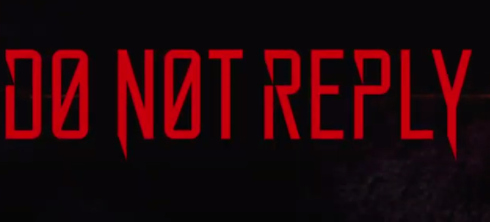 Watch Trailer For ‘Do Not Reply’ Available Friday, October 2nd