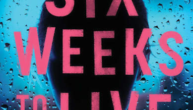 Book Review: ‘Six Weeks To Live: A Novel’ By Catherine McKenzie