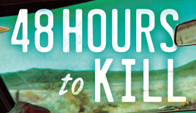 Book Review: ’48 Hours To Kill: A Novel’ By Andrew Bourelle
