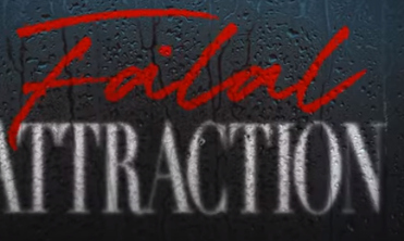 Watch Trailer For ‘Fatal Attraction’ On Paramount+ Sunday, April 30th