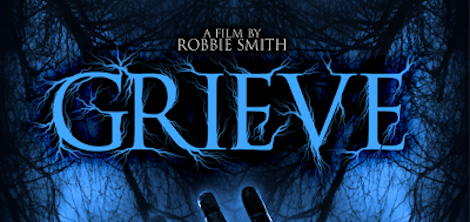 Watch Exclusive Clip For The Movie ‘Grieve’